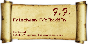 Frischman Fábián névjegykártya